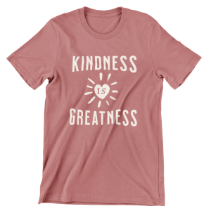 Kindness is Greatness Heart Ray Shirt